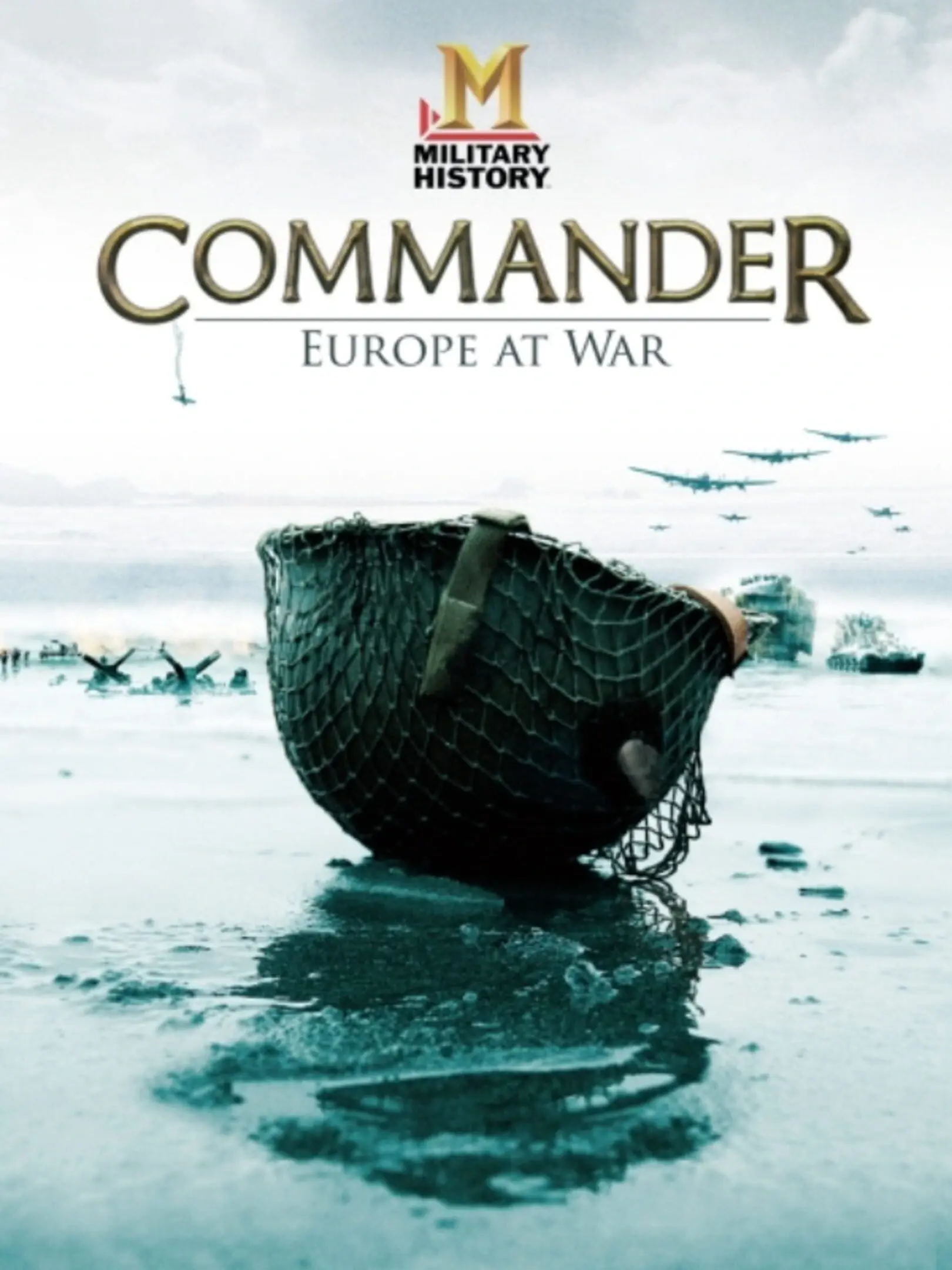 Military History: Commander - Europe at War