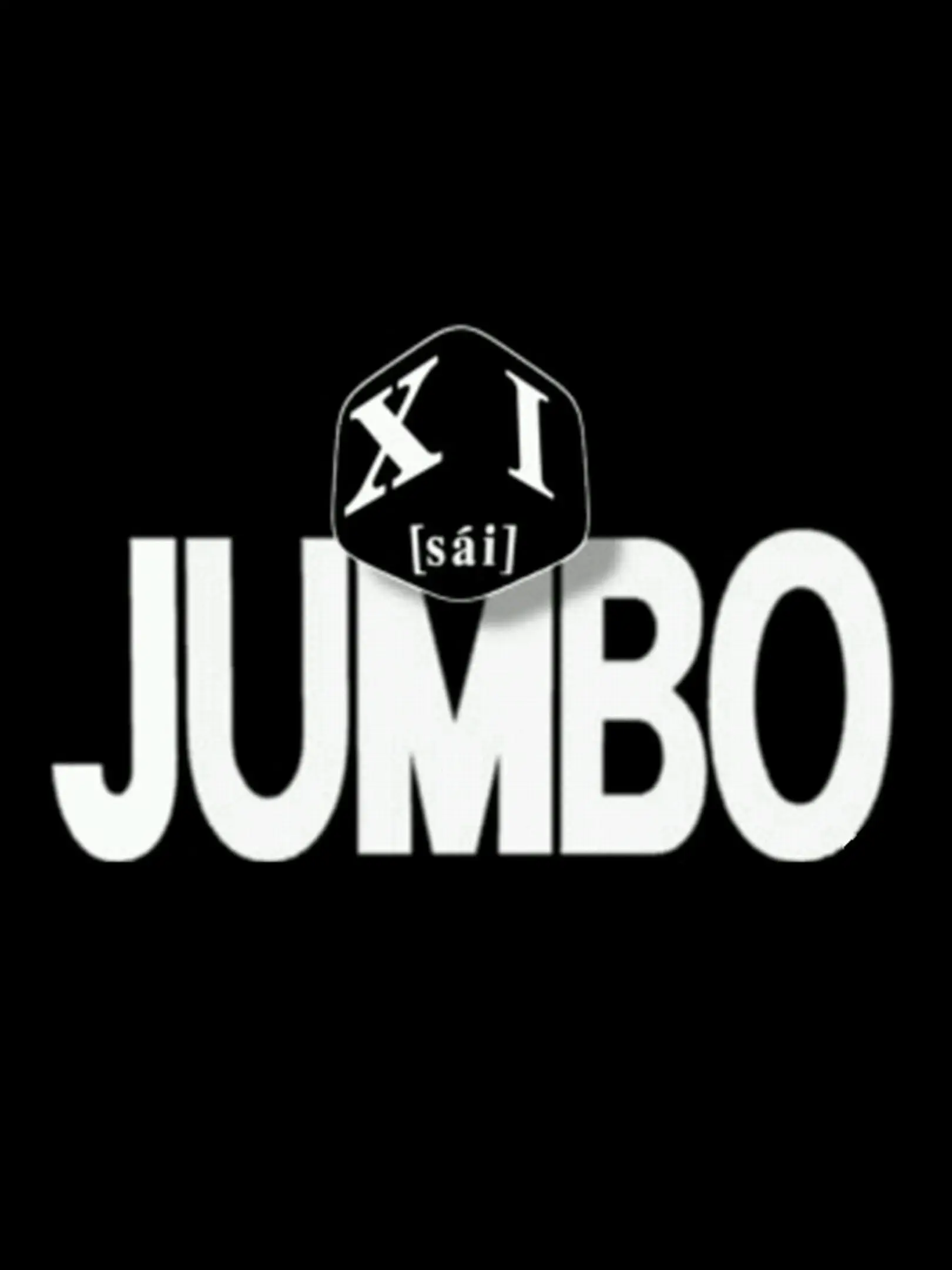 XI [sai] Jumbo