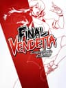 Picture of Final Vendetta