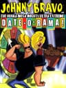 Picture of Johnny Bravo: Date-O-Rama!