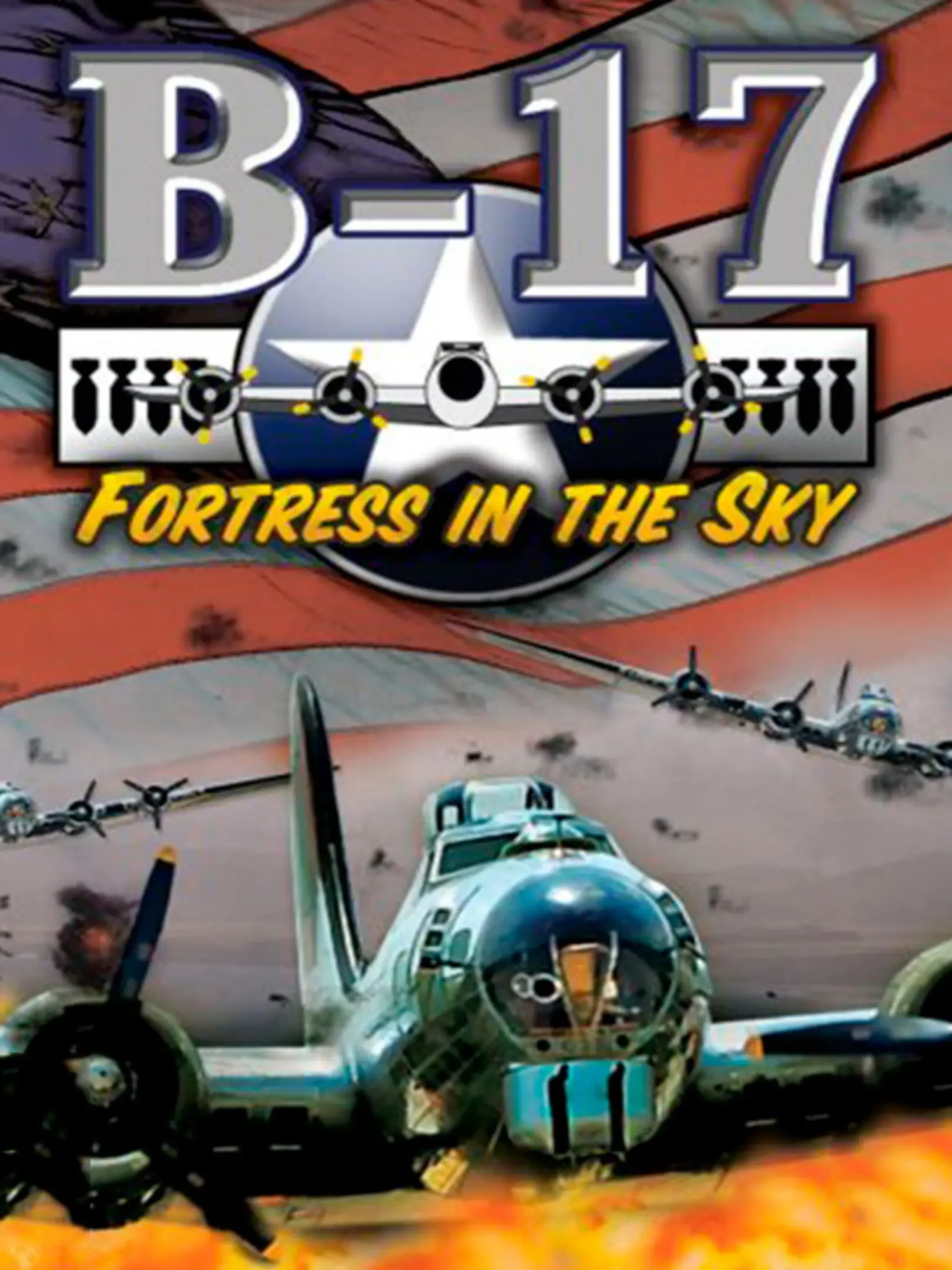 B-17: Fortress in the Sky