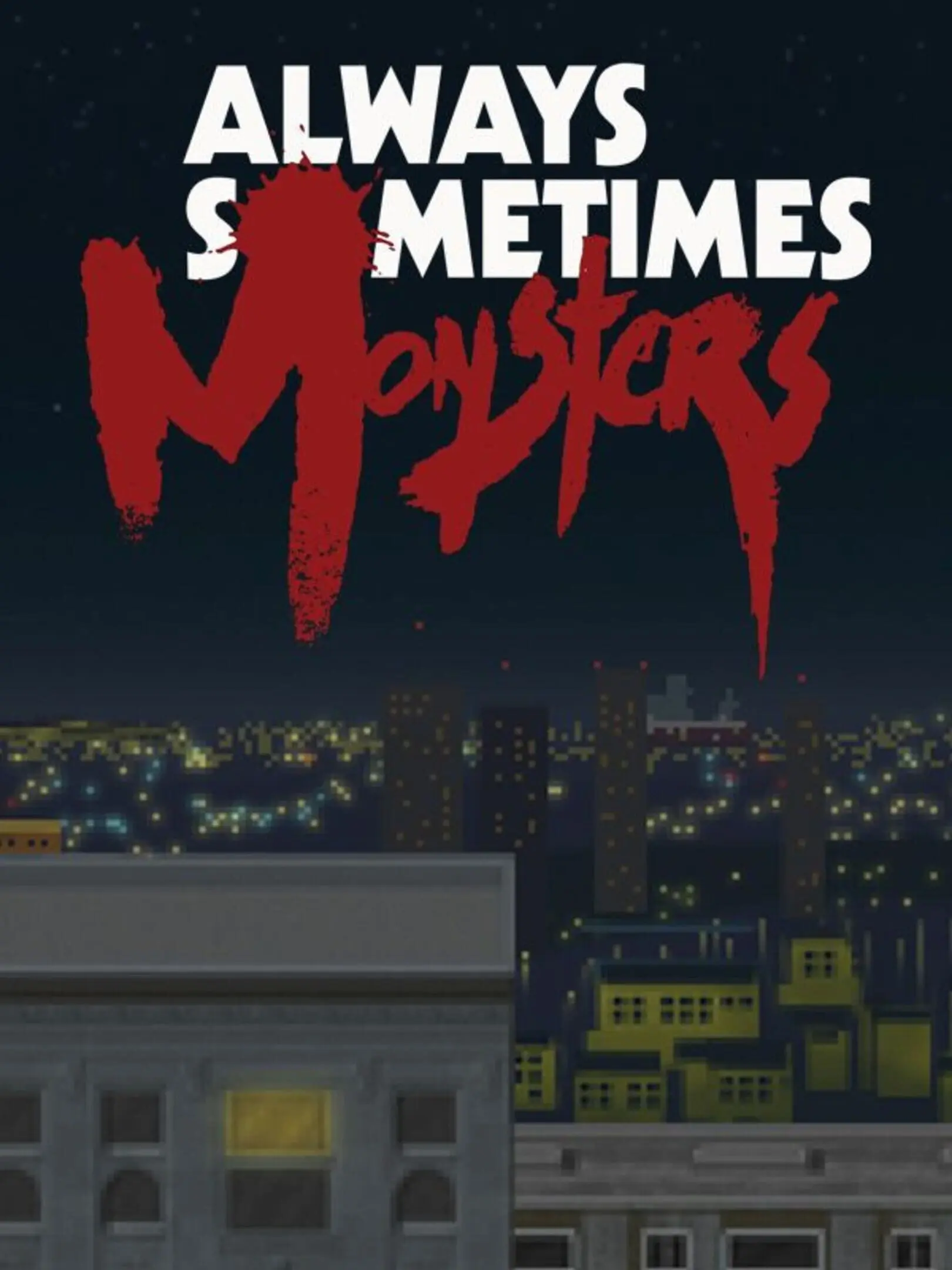 Picture of Always Sometimes Monsters