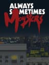 Picture of Always Sometimes Monsters
