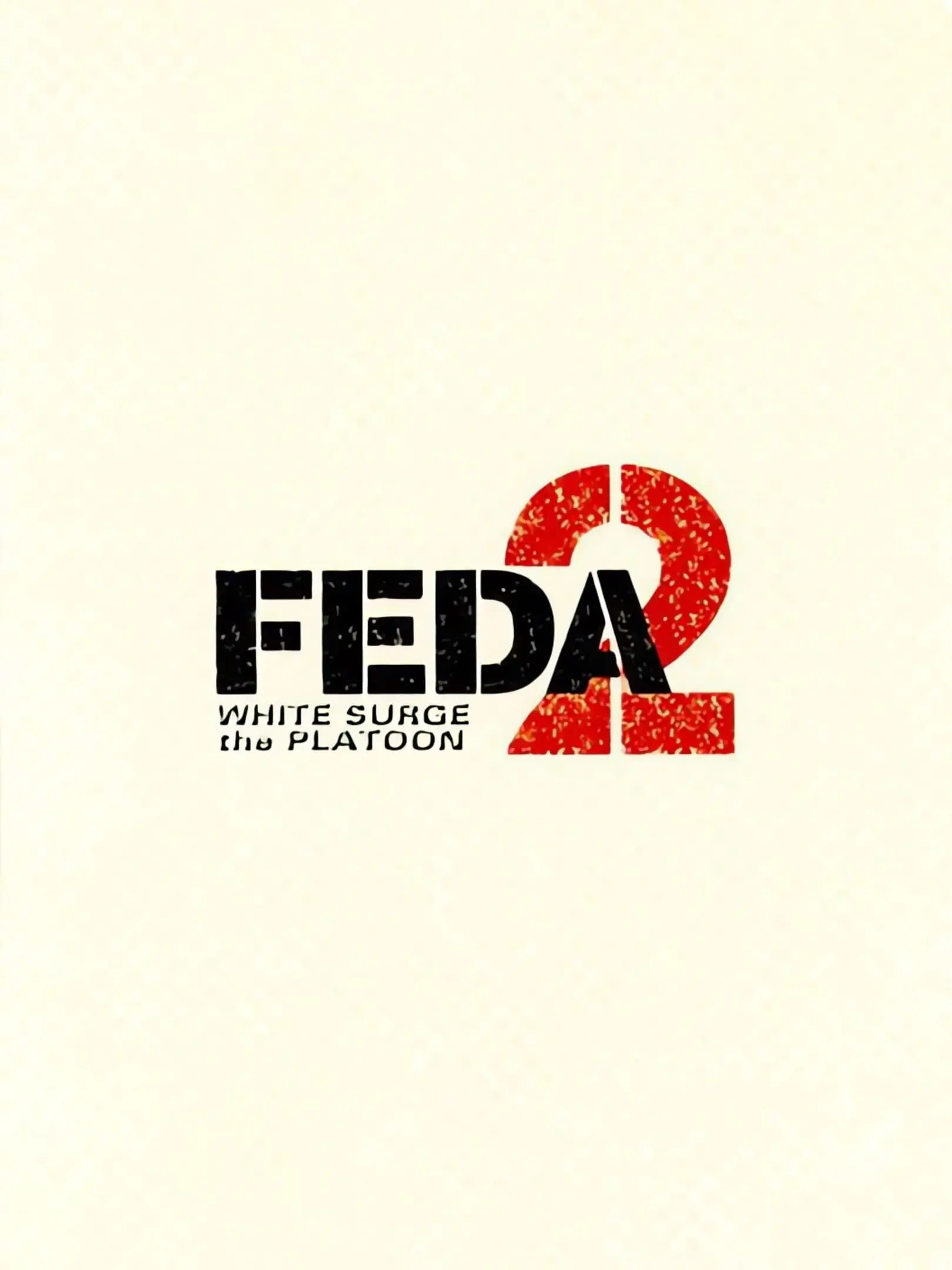 FEDA 2: White Surge the Platoon