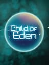 Picture of Child of Eden